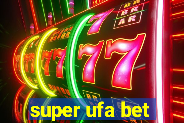 super ufa bet